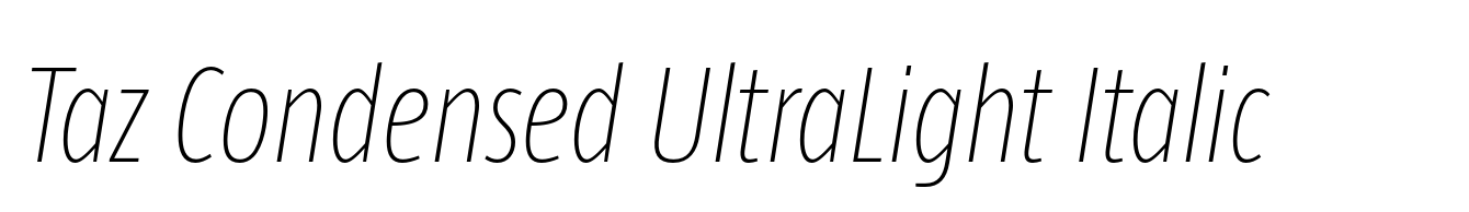 Taz Condensed UltraLight Italic